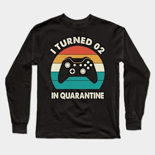 I Turned 2 In Quarantine - Birthday 2019 Gift For 2 Year Long Sleeve T-Shirt